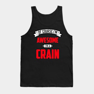 Of Course I'm Awesome, I'm A Crain,Middle Name, Birthday, Family Name, Surname Tank Top